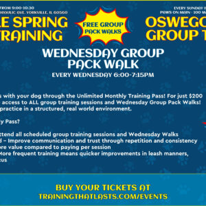 Unlimited Monthly Pass For Group Dog Training Events And Wednesday Wags And Walks, In Oswego And Yorkville!